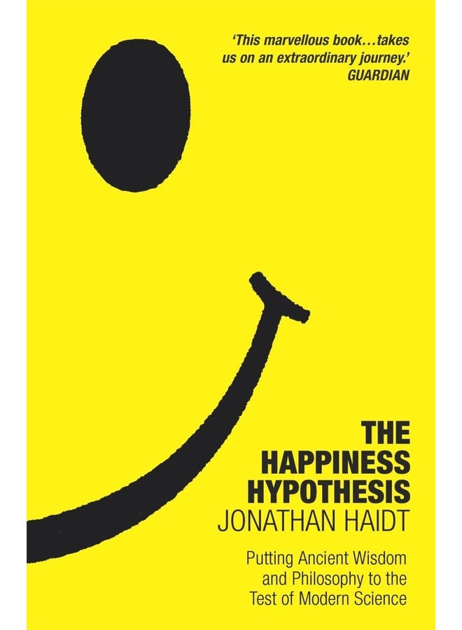 The Happiness Hypothesis: Ten Ways to Find Happiness and Meaning in Life